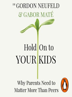 cover image of Hold on to Your Kids